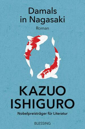 Damals in Nagasaki: Roman by Kazuo Ishiguro