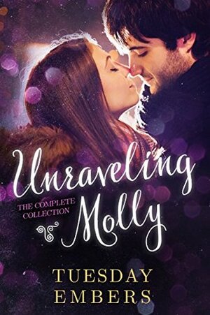 Unraveling Molly by Tuesday Embers