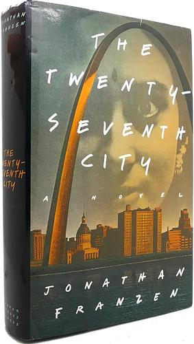 The Twenty-Seventh City: A Novel by Jonathan Franzen