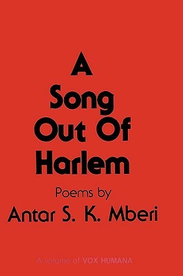 A Song Out of Harlem by Antar S. K. Mberi