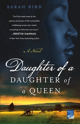 Daughter of a Daughter of a Queen: A Novel by Sarah Bird