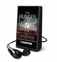 The Hunger of the Wolf by Stephen Marche