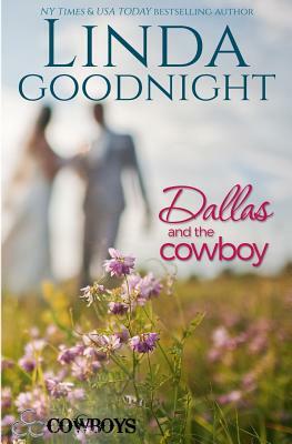 Dallas and the Cowboy by Linda Goodnight