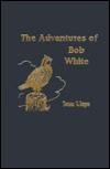 The Adventures of Bob White by Harrison Cady, Thornton W. Burgess