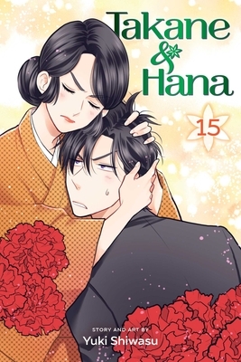 Takane & Hana, Vol. 15 by Yuki Shiwasu