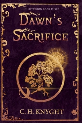 Dawn's Sacrifice: Nightvision by Charlie Knight