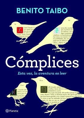 Cómplices: Esta Vez, La Aventura de Leer by Benito Taibo