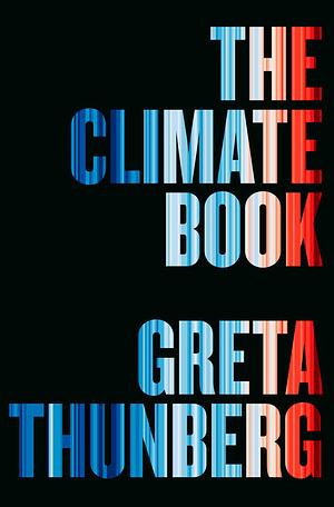 The Climate Book: The Facts and the Solutions by Greta Thunberg