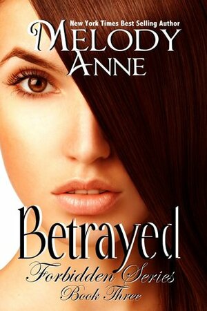Betrayed by Melody Anne