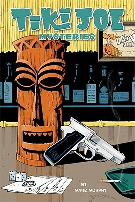 Tiki Joe Mysteries by Mark Murphy