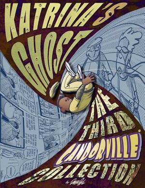 Katrina's Ghost: The Third Candorville Collection by Darrin Bell