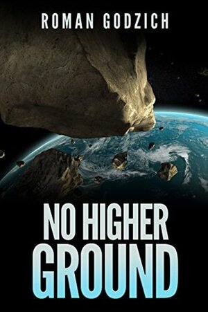 No Higher Ground: (A Sam Czerny Novel - Book One) by Roman Godzich
