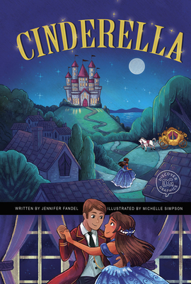 Cinderella: A Discover Graphics Fairy Tale by Jennifer Fandel
