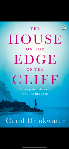 The House on the Edge of the Cliff by Carol Drinkwater