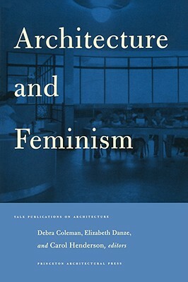 Architecture and Feminism by Elizabeth Danze