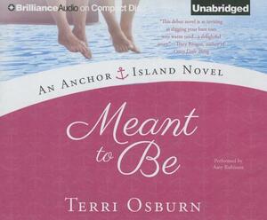 Meant to Be by Terri Osburn