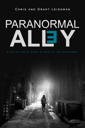 Paranormal Alley by Chris Leishman, Grant Leishman