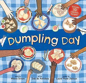 Dumpling Day by Meera Sriram, Inés de Antuñano