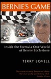 Bernie's Game: The Secret World of Bernie Ecclestone and Formula One by Terry Lovell