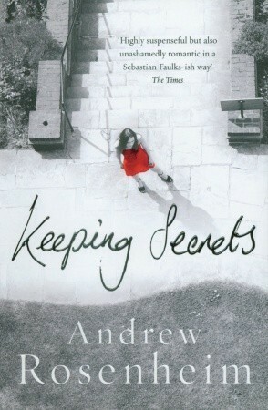 Keeping Secrets by Andrew Rosenheim