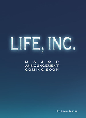 Life, Inc. by Kevin George