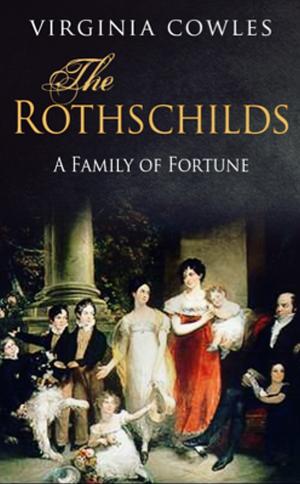 The Rothschilds: A Family of Fortune by Virginia Cowles