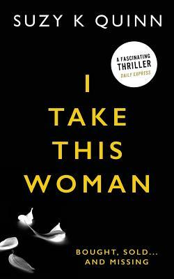 I Take This Woman by S. Quinn