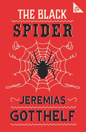 The Black Spider by Jeremias Gotthelf