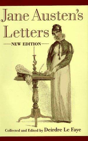 Jane Austen's Letters by Deirdre Le Faye, Jane Austen