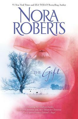 The Gift: An Anthology by Nora Roberts