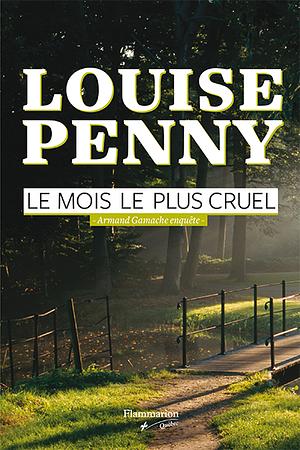 Le mois le plus cruel by Louise Penny