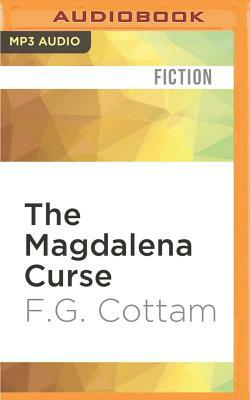 The Magdalena Curse by F.G. Cottam