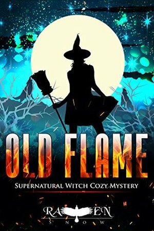 Old Flames by Raven Snow