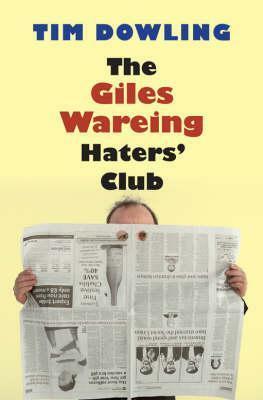 The Giles Wareing Haters' Club by Tim Dowling