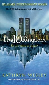 The 10th Kingdom by Kathryn Wesley, Kristine Kathryn Rusch
