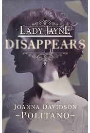 Lady Jayne Disappears by Joanna Davidson Politano