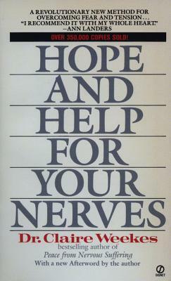 Hope and Help for Your Nerves: End Anxiety Now by Claire Weekes