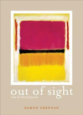 Out of Sight: New & Selected Poems by Eamon Grennan