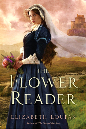 The Flower Reader by Elizabeth Loupas