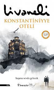 Konstantiniyye Oteli by O.Z. Livaneli, Zülfü Livaneli