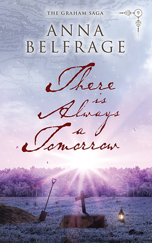 There is Always a Tomorrow by Anna Belfrage