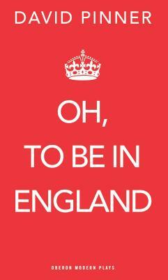 Oh, to Be in England by David Pinner