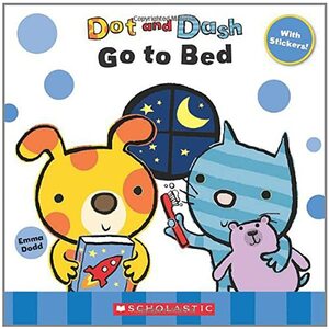 Dot And Dash Go To Bed by Emma Dodd