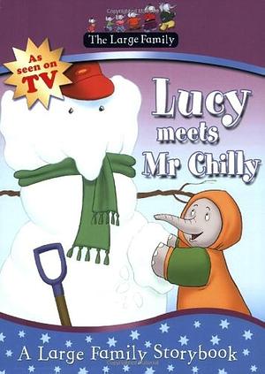 The Large Family: Lucy Meets Mr Chilly by Jill Murphy