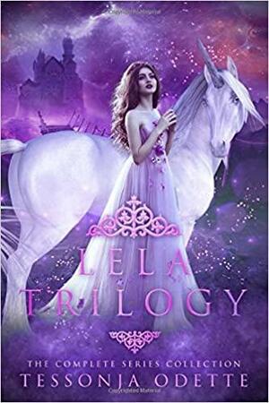 Lela Trilogy: The Complete Series Collection by Tessonja Odette