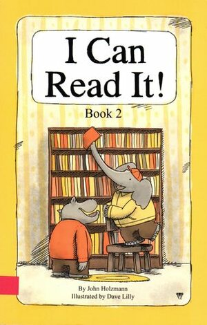 I Can Read It! by John Holzmann