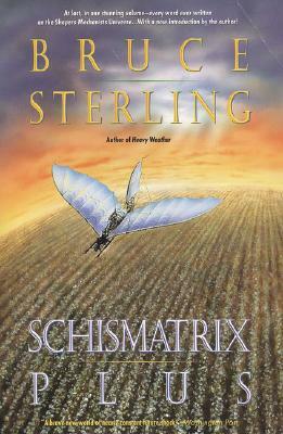 Schismatrix Plus by Bruce Sterling