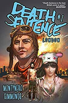 Death Sentence London #1 by Monty Nero