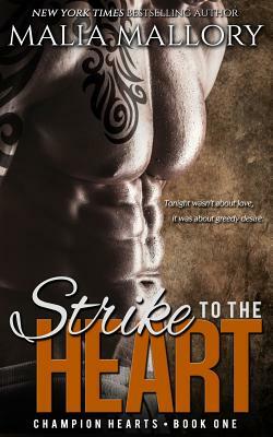 Strike to the Heart - Champion Hearts Book 1 by Malia Mallory