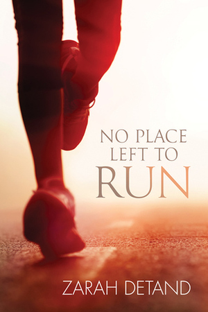 No Place Left to Run by Zarah Detand